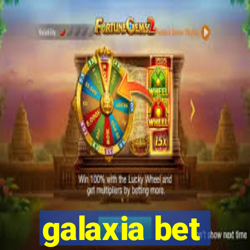 galaxia bet